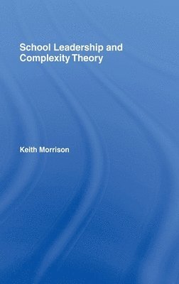School Leadership and Complexity Theory 1