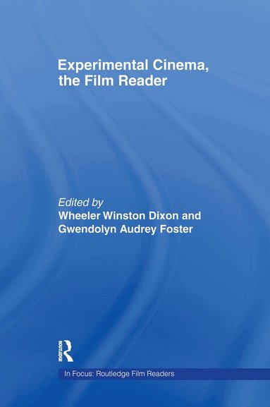 Gwendolyn Audrey Foster, Wheeler Winston-Dixon - Experimental Cinema, The Film Reader, Inbunden