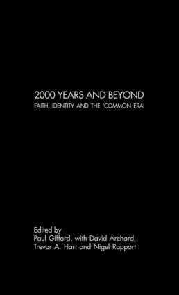 David Archard, Trevor A. Hart, Nigel Rapport, Paul Gifford - 2000 Years and Beyond, Inbunden