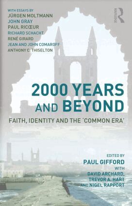 David Archard, Trevor A. Hart, Nigel Rapport, Paul Gifford - 2000 Years and Beyond, Häftad