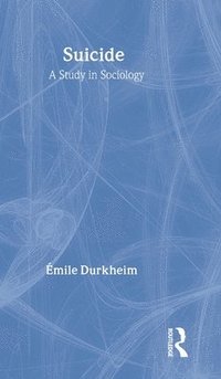 bokomslag Suicide: A Study in Sociology