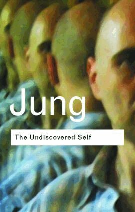 C.G. Jung - Undiscovered Self, Häftad