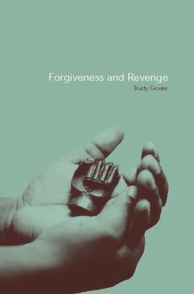 Trudy Govier - Forgiveness and Revenge, Häftad