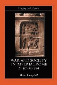 bokomslag Warfare and Society in Imperial Rome, C. 31 BC-AD 280