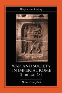 bokomslag Warfare and Society in Imperial Rome, C. 31 BC-AD 280