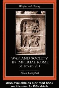 bokomslag Warfare and Society in Imperial Rome, C. 31 BC-AD 280