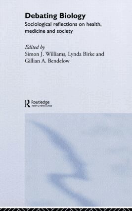 Gillian Bendelow, Lynda Birke, Simon Williams - Debating Biology, Inbunden