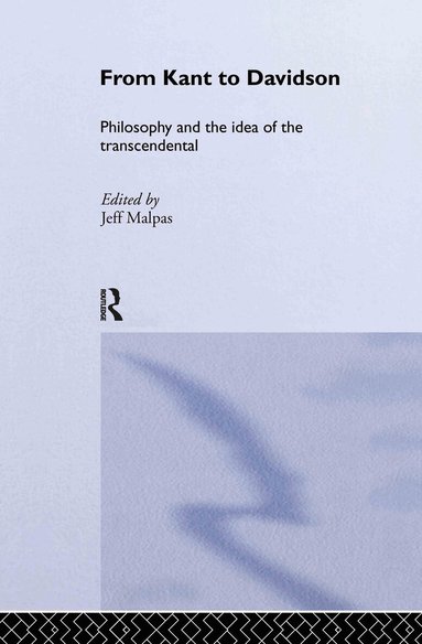 Jeff Malpas - From Kant to Davidson, Inbunden