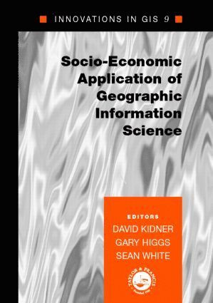 bokomslag Socio-Economic Applications of Geographic Information Science