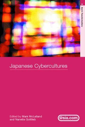 Nanette Gottlieb, Mark McLelland - Japanese Cybercultures, Häftad
