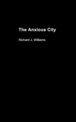 Richard J. Williams - Anxious City, Inbunden