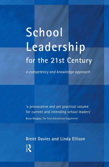 Christopher Bowring-Carr, Brent Davies, Linda Ellison - School Leadership in the 21st Century, Inbunden