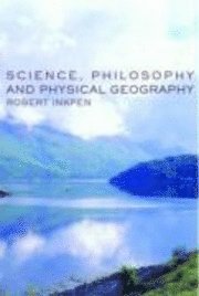 bokomslag Science, Philosophy and Physical Geography