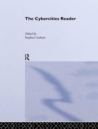 Steve Graham - Cybercities Reader, Inbunden