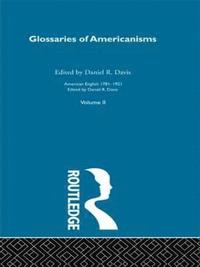 bokomslag Glossaries Of Americanisms