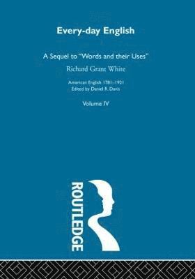 Richard Grant White - Everyday English:Sequel V4, Inbunden