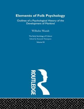 Wilhelm Wundt - Elements of Folk Psychology V7, Inbunden