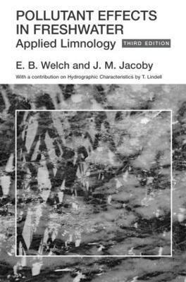 J. Jacoby, E. Welch - Pollutant Effects in Freshwater, Inbunden