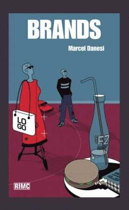 Marcel Danesi - Brands, Inbunden