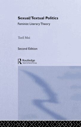 Toril Moi - Sexual/Textual Politics, Inbunden