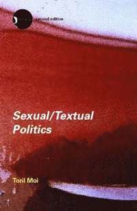 bokomslag Sexual/Textual Politics: Feminist Literary Theory