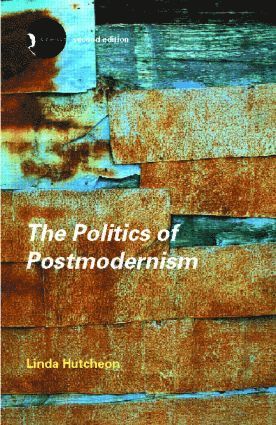 The Politics of Postmodernism 1