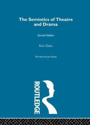 Semiotics of Theatre and Drama 1