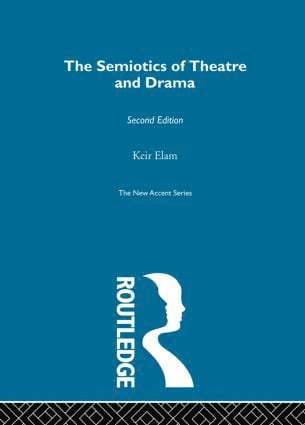 The Semiotics of Theatre and Drama 1