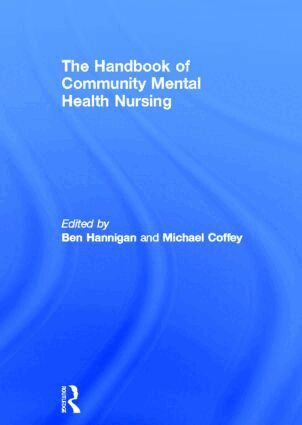 Michael Coffey, Ben Hannigan - Handbook of Community Mental Health Nursing, Inbunden