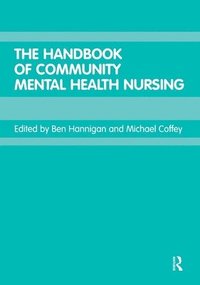 bokomslag The Handbook of Community Mental Health Nursing