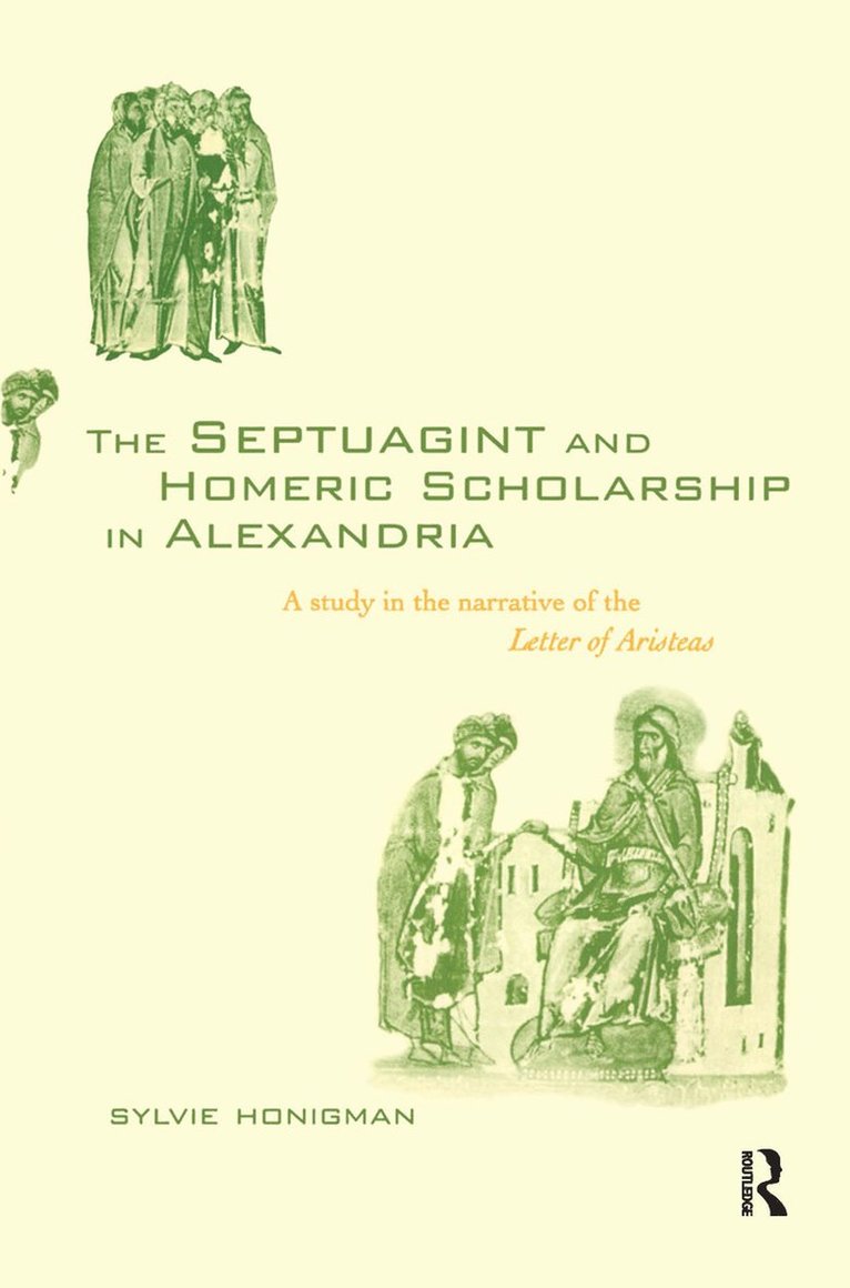 Sylvie Honigman - Septuagint and Homeric Scholarship in Alexandria, Inbunden