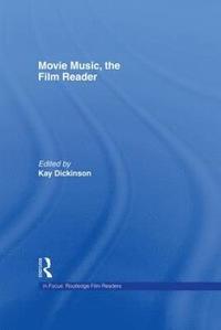 bokomslag Movie Music, The Film Reader