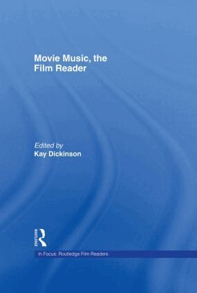 Kay Dickinson - Movie Music, The Film Reader, Inbunden
