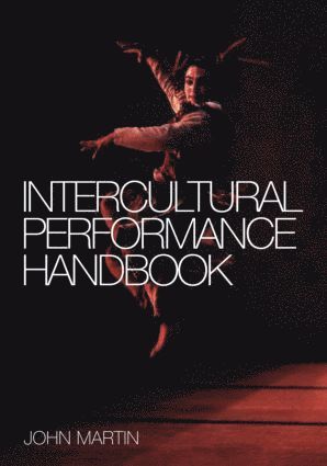 John Martin - Intercultural Performance Handbook, Häftad