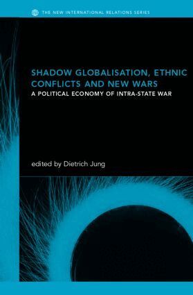 Dietrich Jung - Shadow Globalization, Ethnic Conflicts and New Wars, Inbunden
