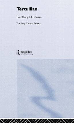 Geoffrey D. Dunn - Tertullian, Inbunden