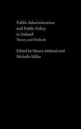 Maura Adshead, Michelle Millar - Public Administration and Public Policy in Ireland, Inbunden