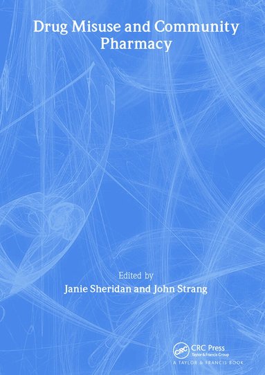 Janie Sheridan, John Strang - Drug Misuse and Community Pharmacy, Häftad
