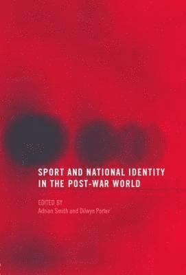 bokomslag Sport and National Identity in the Post-War World