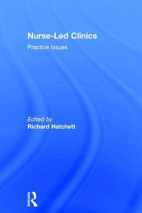 Richard Hatchett - Nurse-Led Clinics, Inbunden