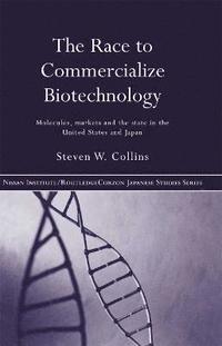 bokomslag The Race to Commercialize Biotechnology