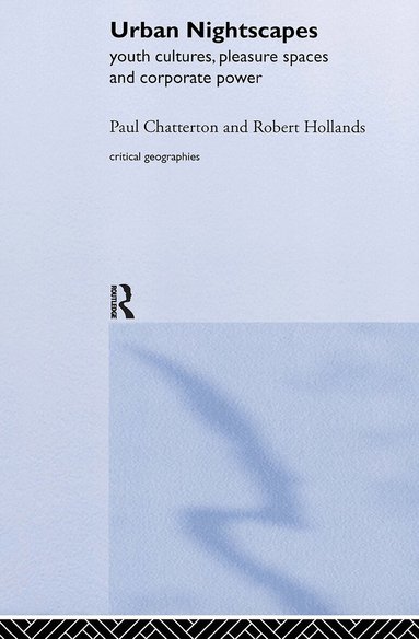 Paul Chatterton, Robert Hollands - Urban Nightscapes, Inbunden