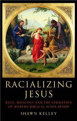 Shawn Kelley - Racializing Jesus, Häftad