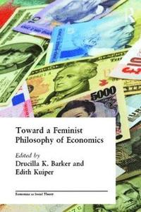 bokomslag Toward a Feminist Philosophy of Economics