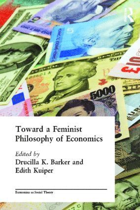 ucilla Barker, Edith Kuiper, USA) Barker, ucilla (University of South Carolina, Edith (University of Amsterdam) Kuiper, Drucilla Barker - Toward a Feminist Philosophy of Economics, Häftad