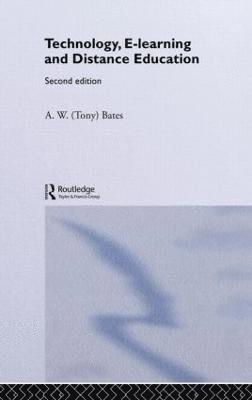 A.W. (Tony) Bates, Canada) Bates, A.W. (Tony) (e-Learning Consultant, A. W. (Tony) Bates - Technology, e-learning and Distance Education, Inbunden