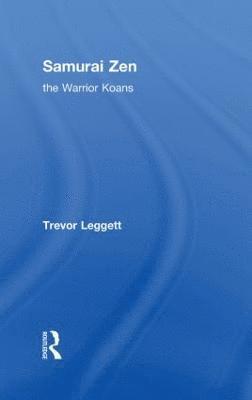 Trevor Leggett - Samurai Zen, Inbunden