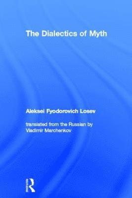 bokomslag The Dialectics of Myth