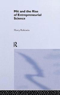 bokomslag MIT and the Rise of Entrepreneurial Science