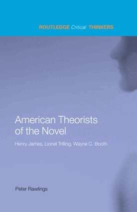 Peter Rawlings - American Theorists of the Novel, Inbunden